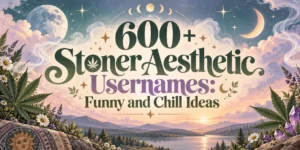 stoner-aesthetic-usernames